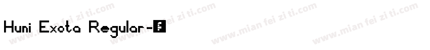 Huni Exota Regular字体转换